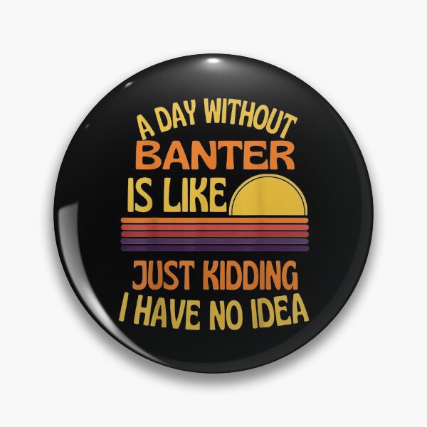 Item preview,  Banter Day Without Funny Humor designed and sold by sandyq55.