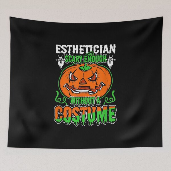 Item preview,  Esthetician Scary Enough Without Costume 19 designed and sold by sandyq55.