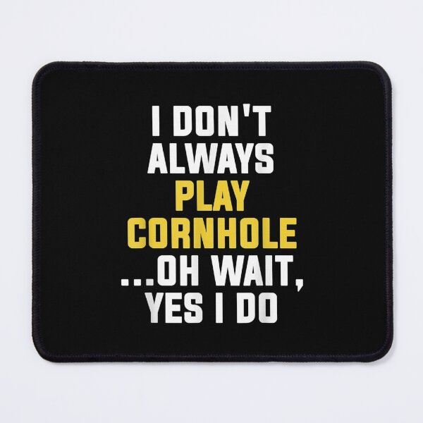 Item preview,  Dont Always Play Cornhole designed and sold by olivee79.