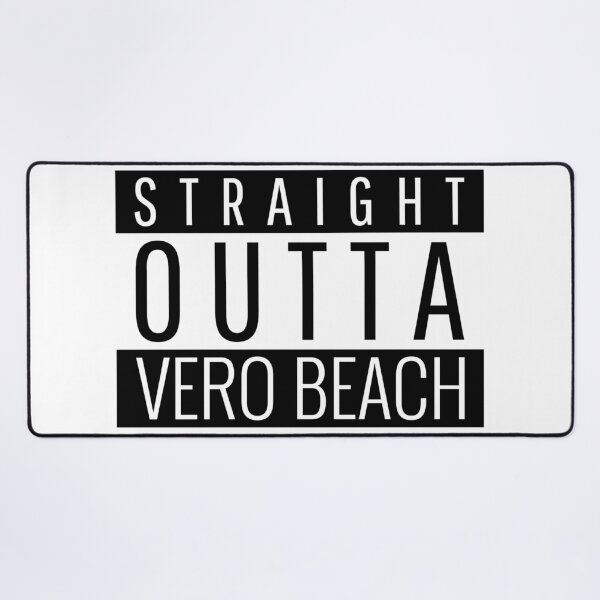 Item preview, Straight Outta Vero Beach Florida  designed and sold by Teelogic.