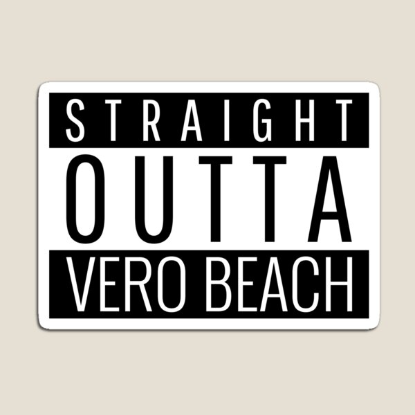 Item preview, Straight Outta Vero Beach Florida  designed and sold by Teelogic.