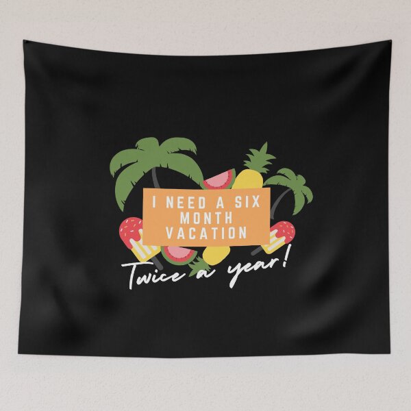 Item preview, I need a six month vacation twice a year! designed and sold by HROC.