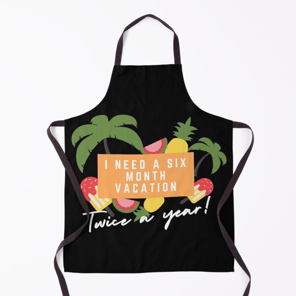 Item preview, I need a six month vacation twice a year! designed and sold by HROC.