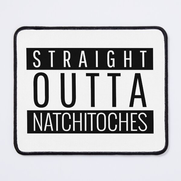 Item preview, Straight Outta Natchitoches Louisiana designed and sold by Teelogic.
