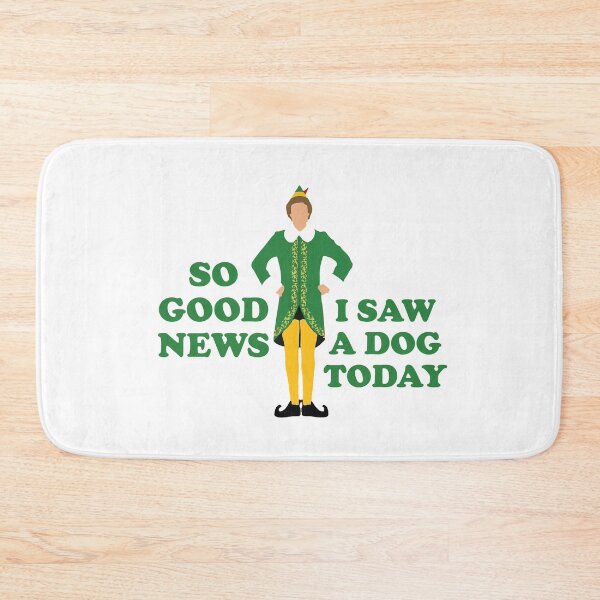 Item preview, So good news, I saw a dog today - Elf designed and sold by Primotees.