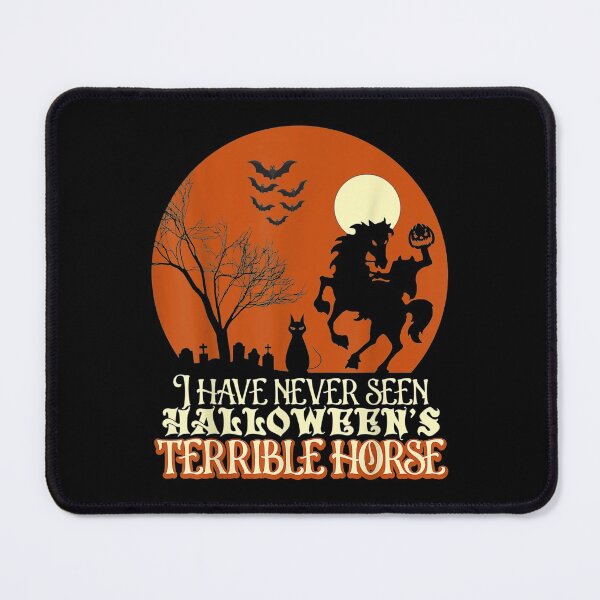 Item preview,  Have Never Seen Halloweens Terrible Horse designed and sold by sandyq55.