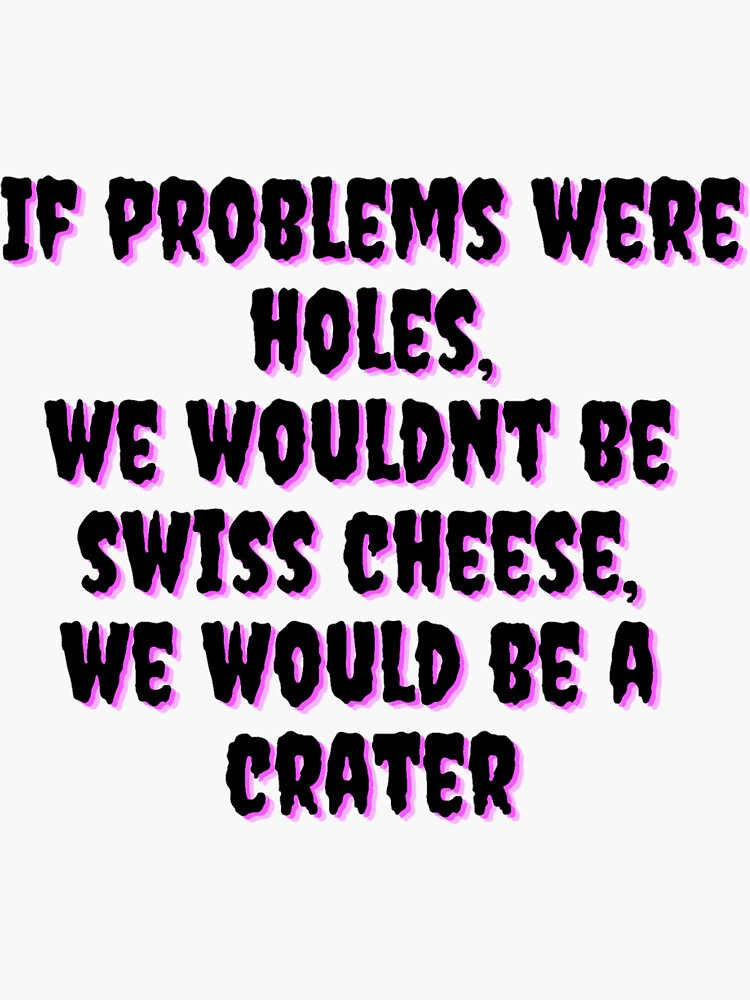 "Swiss cheese joke" Sticker for Sale by ClassyAvenue95 Redbubble