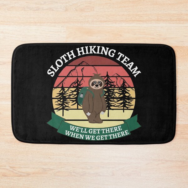 Item preview, Sloth Hiking Team We Will Get There When we Get There designed and sold by Orchyd.