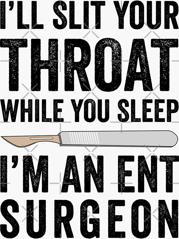 Ent Surgeon Shirt, Ent Surgeon Gift, I'll Slit Your Throat T Ent Surgeon Shirt, Ent Surgeon Gift, I'll Slit Your Throat T