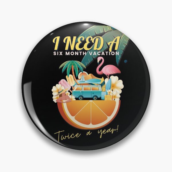 Item preview, I need a six month vacation twice a year! designed and sold by HROC.