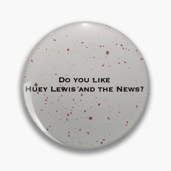 Item preview, American Psycho - Do you like Huey Lewis and the News? designed and sold by Leighadesigns.