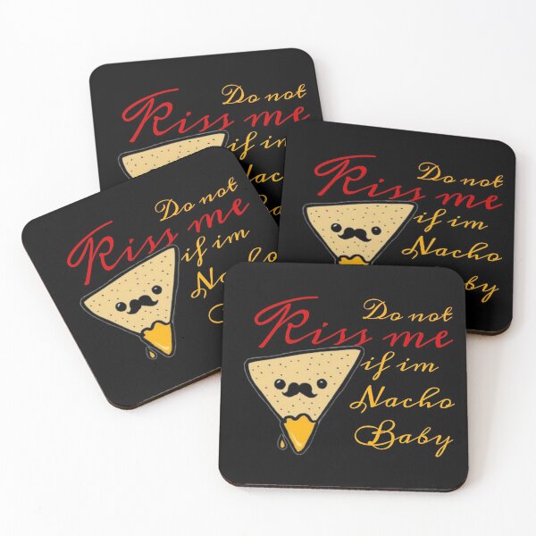 Item preview, Cute Funny Quotes - Do Not Kiss Me If I'm Nacho Baby designed and sold by Angees.