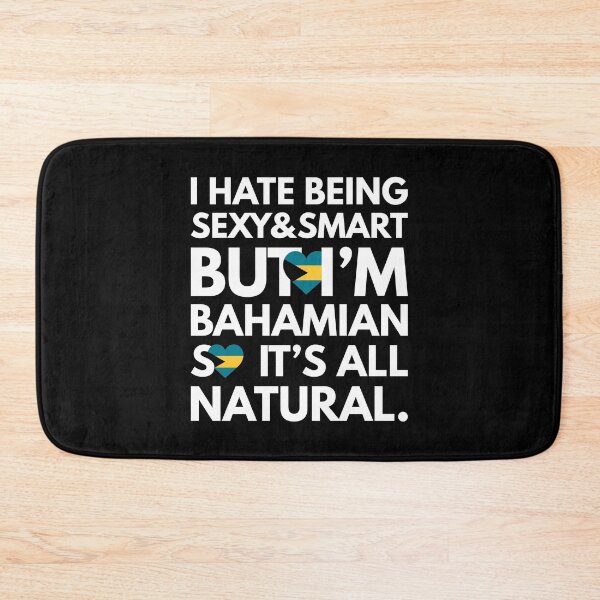 Item preview, Funny Hate Being Sexy and Smart, But I am Bahamian It is All Natural designed and sold by elhefe.
