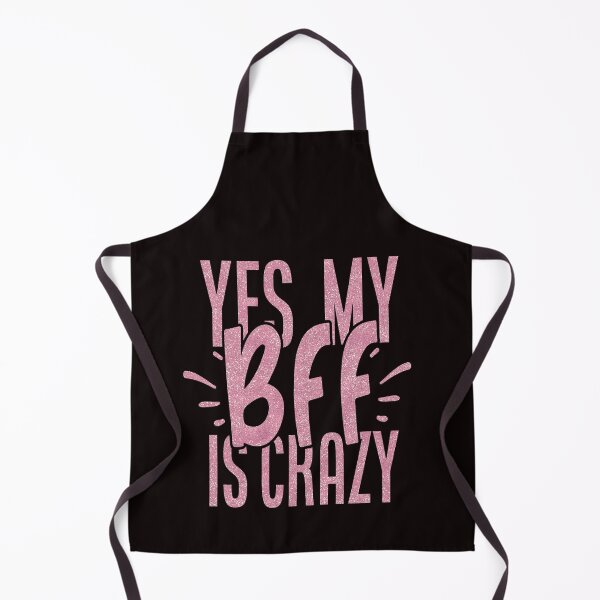 Item preview, Yes my bff is crazy designed and sold by RebeccaRe.