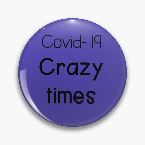 Item preview, Covid-19 Crazy Times designed and sold by Kodas.