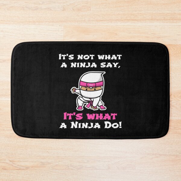 Item preview, It's Not What A Ninja Say, It's What A Ninja Do! (pink accent) designed and sold by Monique Prince.