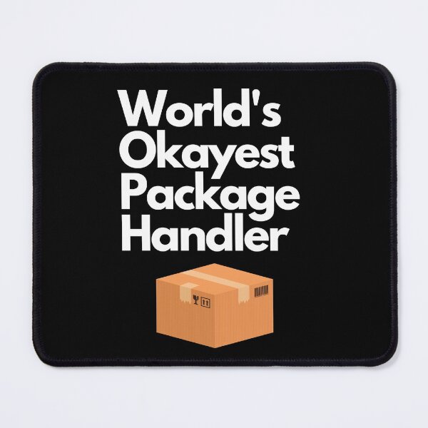 Item preview, World's Okayest Package Handler designed and sold by BearsAreToys.