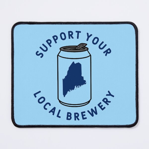 Item preview, Support Your Local Brewery Maine designed and sold by fearcity.