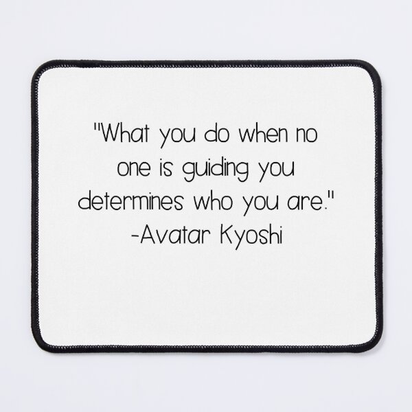 Item preview, Avatar Kyoshi Quote designed and sold by Kodas.