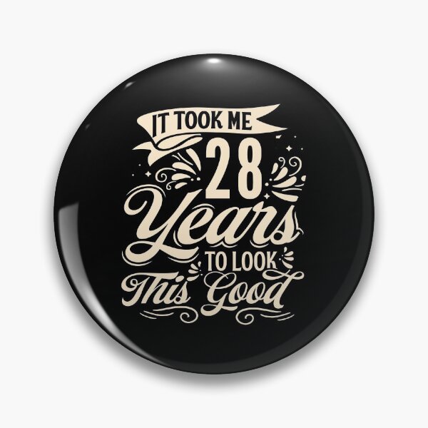 Item preview,  It Took Me 28 Years to Look This Good Best birthday Gift Cute saying designed and sold by TINASTORESHOPE.