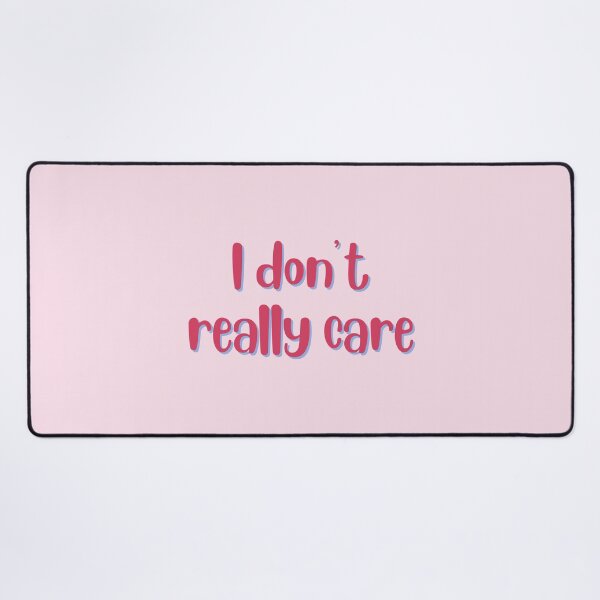 Item preview, I Don't Really Care designed and sold by Wachi-A.