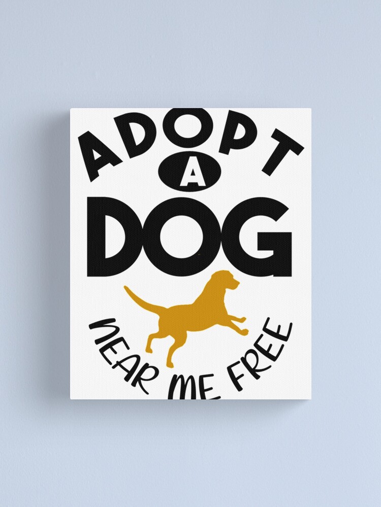 Copy of Adopt a dog near me Fitted  Canvas Print for Sale by ChaseRyanHome