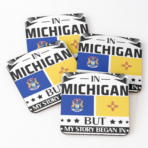Item preview, I may live in Michigan but my story began in new mexico america designed and sold by Thelicker.
