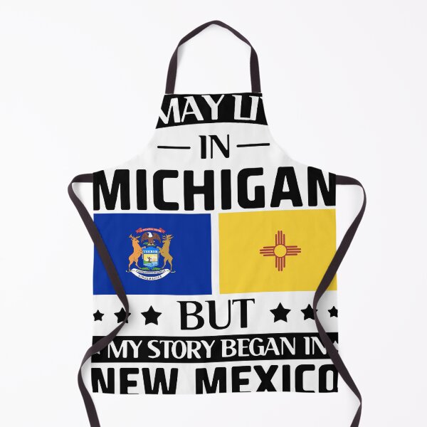Item preview, I may live in Michigan but my story began in new mexico america designed and sold by Thelicker.