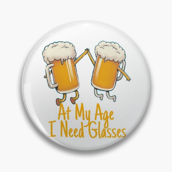 Item preview, At my age I Need Glasses designed and sold by laiil.