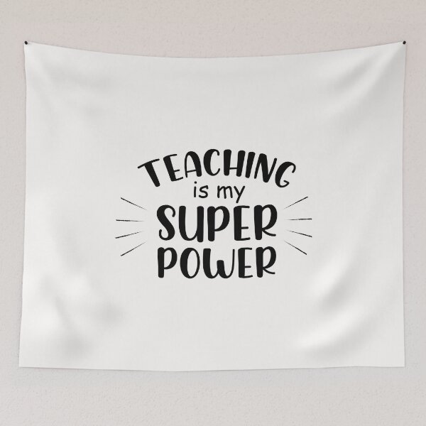 Item preview, Teaching Is My Super Power designed and sold by AuroraApparel.