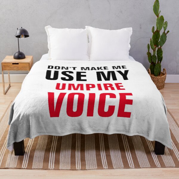 Item preview, Dont Make Me Use My Umpire Voice designed and sold by Yay Design.