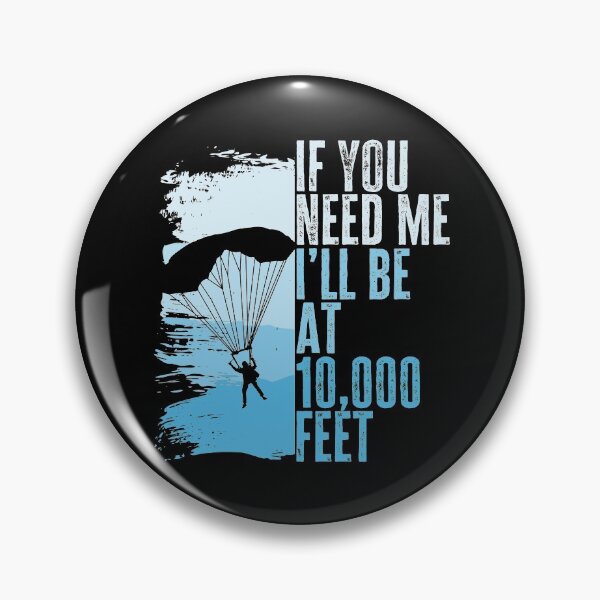Item preview, If You Need Me, I'll be at 10000 Feet. Skydiver, Funny Parachutist designed and sold by AS-Shirts.