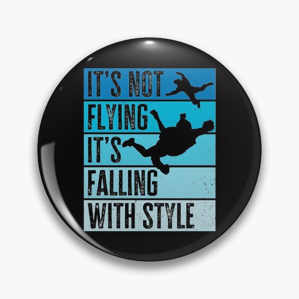 Item preview, It's not Flying, It's Falling With Style. Funny Skydiver Quote, Skydiving designed and sold by AS-Shirts.