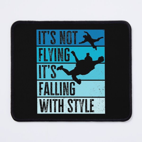 Item preview, It's not Flying, It's Falling With Style. Funny Skydiver Quote, Skydiving designed and sold by AS-Shirts.