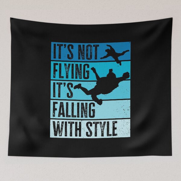 Item preview, It's not Flying, It's Falling With Style. Funny Skydiver Quote, Skydiving designed and sold by AS-Shirts.