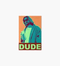 The Dude Propaganda Art Board