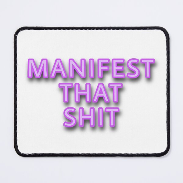 Item preview, Manifest that shit designed and sold by Trippy energie.
