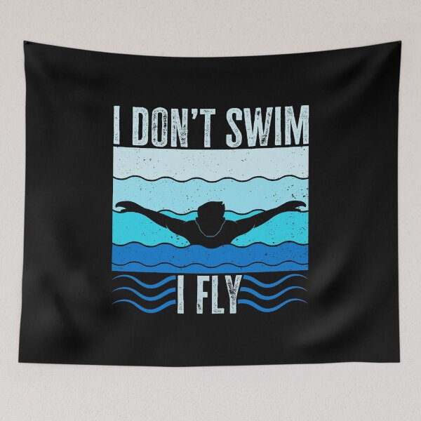 Item preview, I Don't Swim, I Fly. Swimming Quote, Funny Swimmer designed and sold by AS-Shirts.
