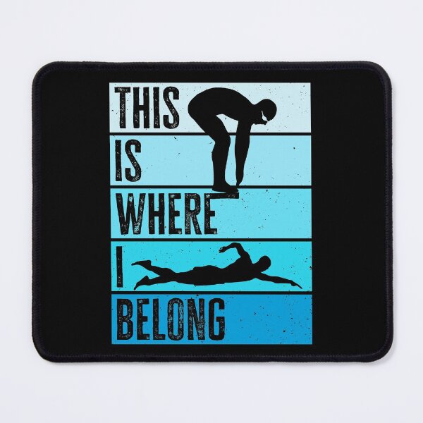Item preview, Swimming Quote - This Is Where I Belong. Funny Swimmer designed and sold by AS-Shirts.
