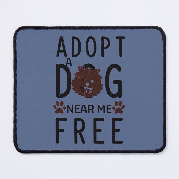 Item preview, Adopt a dog near me free - Funny Gift For Dog Lovers (3) designed and sold by StatelyTshirts.