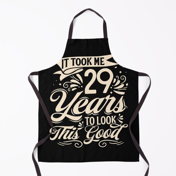 Item preview, It Took Me 29 Years to Look This Good Best birthday Gift Cute saying designed and sold by TINASTORESHOPE.