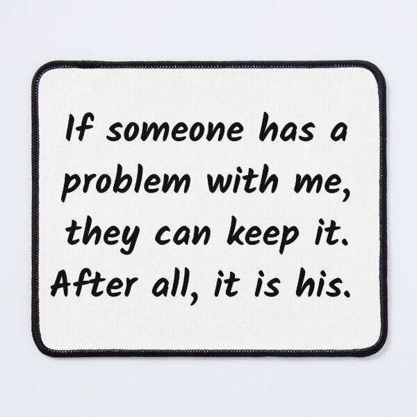 Item preview, Someone's problem designed and sold by ankerettich.