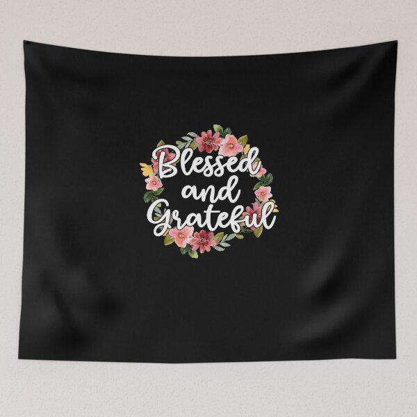 Item preview, Blessed And Grateful Flowers For A Happy Christian Faith designed and sold by Nessshirts.