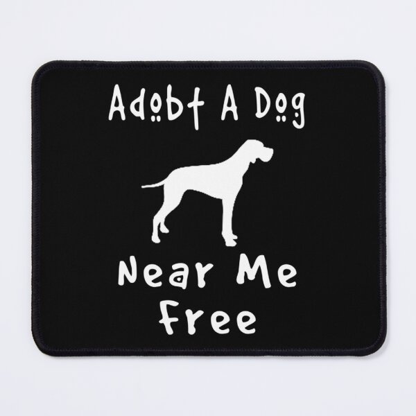 Item preview, Adopt A Dog Near Me Free (6) designed and sold by StatelyTshirts.