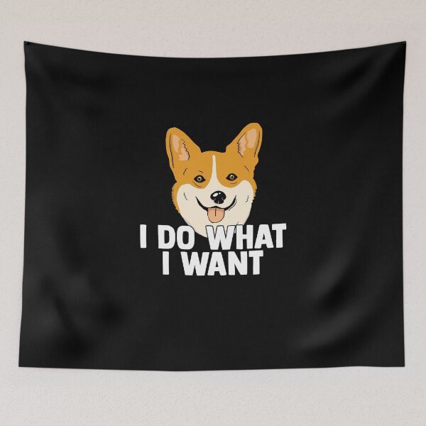 Item preview, Corgi I Do What I Want Pet Animal Dog Lover designed and sold by Nessshirts.