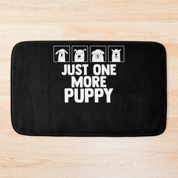 Item preview, Puppy Lover Just One More Pup Pet Dog  designed and sold by Nessshirts.