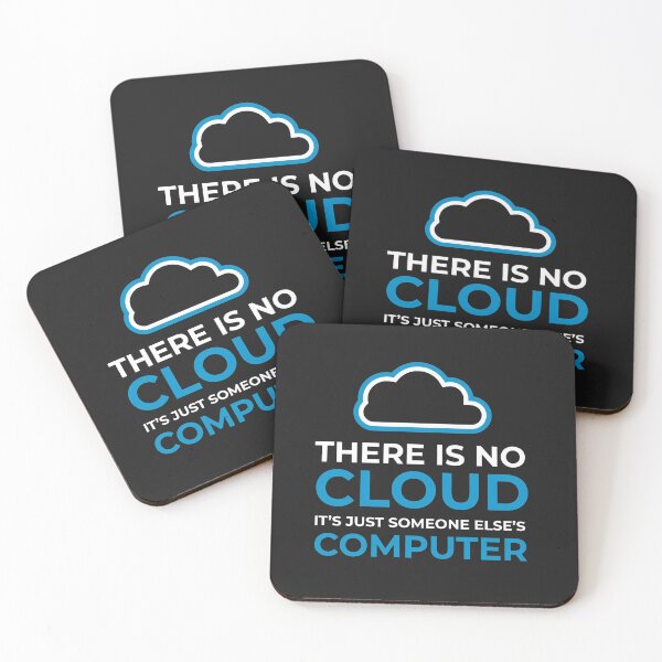 Item preview, There Is No Cloud, Its Just Someone Else's Computer designed and sold by GeeksUnique.