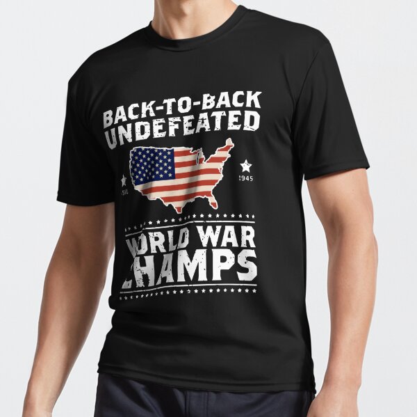 Mens T-Shirt  Back to Back World War Champions T Shirt