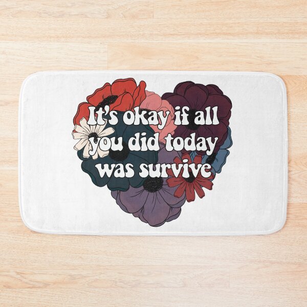 Item preview, It’s Okay if All You Did Today Was Survive designed and sold by FreeOrca.