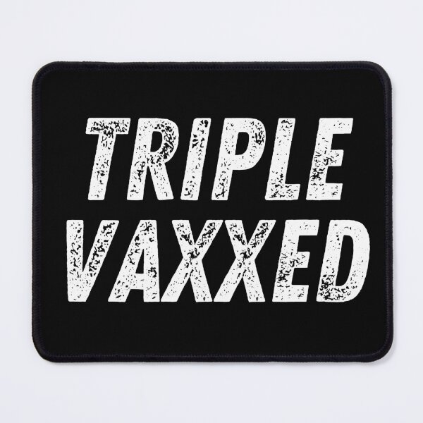 Item preview, Triple Vaxxed (Distressed font)- Covid Booster Shot for Vaccinated People - Vaccinated with Booster designed and sold by CaitU.